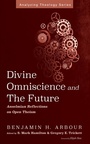 Cover: Divine Omniscience and the Future - Wipf and Stock Publishers