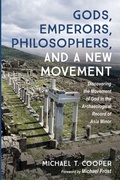 Cover: Gods, Emperors, Philosophers, and a New Movement - Wipf & Stock Publishers