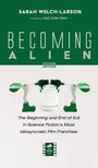 Cover: Becoming Alien, Second Edition - Reel Spirituality Monograph Series