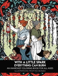 Enlarge image Cover: With a Little Spark Everything Can Burn - PM Press