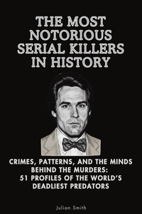 Enlarge image Cover: The Most Notorious Serial Killers in History - Core Concepts Series