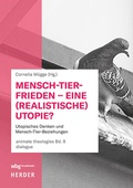 Cover: Mensch-Tier-Frieden - eine (realistische) Utopie? - wbg Academic in Herder