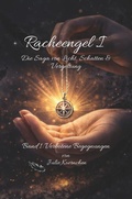 Cover: Racheengel I - Die Saga von Licht, Schatten und Vergeltung - Tolino Media