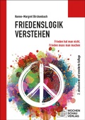 Cover: Friedenslogik verstehen - Wochenschau Verlag