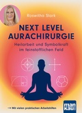 Cover: Next Level Aurachirurgie - Mankau Verlag