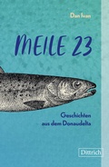 Cover: Meile 23 - Dittrich Verlag ein Imprint der Velbr&uuml;ck GmbH B&uuml;cher und Medien