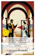 Cover: Forbidden Passions of the Nineteenth Century - 3 Classic Historical Romance Novels - e-artnow Collections