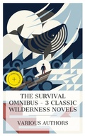 Cover: The Survival Omnibus - 3 Classic Wilderness Novels - e-artnow Collections
