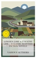 Cover: Lowden Lore & Country Life - 3 Classic Scottish Fiction Novels - e-artnow Collections
