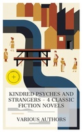 Cover: Kindred Psyches and Strangers - 4 Classic Fiction Novels - e-artnow Collections