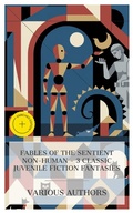 Cover: Fables of the Sentient Non-Human - 3 Classic Juvenile Fiction Fantasies - e-artnow Collections