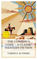 Cover: The Cowboy's Code - 4 Classic Western Fiction - e-artnow Collections