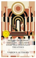 Cover: Pillars of Roman Thought - 3 Classic Stoic and Platonist Treatises - e-artnow Collections
