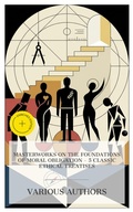 Cover: Masterworks on the Foundations of Moral Obligation - 5 Classic Ethical Treatises - e-artnow Collections