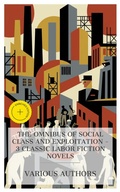 Cover: The Omnibus of Social Class and Exploitation - 3 Classic Labor Fiction Novels - e-artnow Collections