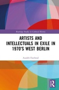 Cover: Artists and Intellectuals in Exile in 1970's West Berlin - Routledge