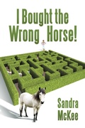 Cover: I Bought the Wrong Horse! - Archway Publishing