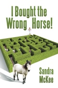 Cover: I Bought the Wrong Horse! - Archway Publishing