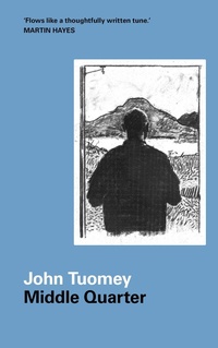 Enlarge image Cover: Middle Quarter - The Lilliput Press