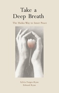 Cover: Take a Deep Breath: The Haiku Way to Inner Peace - John R. Mabry