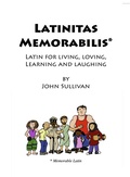 Cover: Latinitas Memorabilis: Latin for Living, Loving, Learning and Laughing - John R. Mabry