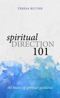 Enlarge image Cover: Spiritual Direction 101 - John R. Mabry