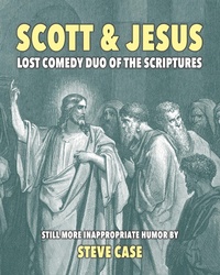 Enlarge image Cover: Scott & Jesus: Lost Comedy Duo of the Scriptures - John R. Mabry