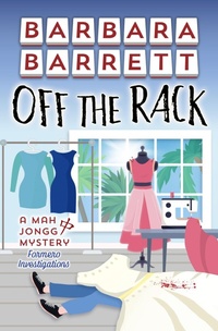 Enlarge image Cover: Off the Rack (Mah Jongg Mysteries, #11) - Barbara Barrett