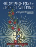 Cover: The Arthurian Poems of Charles Williams - John R. Mabry