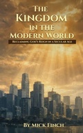Cover: The Kingdom in the Modern World - Self Publish