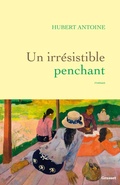 Cover: Un irr&eacute;sistible penchant - Grasset