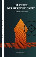 Cover: Im Visier der Gerechtigkeit - - Luzerner Ermittler -