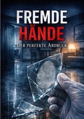 Cover: Fremde H&auml;nde - tredition GmbH