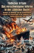 Cover: T&ouml;dlicher Irrtum: Das verschwiegene Inferno in der L&uuml;becker Bucht - epubli