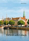 Cover: Tango trifft L&uuml;beck - BoD - Books on Demand