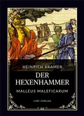 Cover: Heinrich Kramer: Der Hexenhammer (Malleus Maleficarum) - Liwi Literatur- Und Wissenschaftsverlag