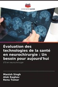 Cover: &Eacute;valuation des technologies de la sant&eacute; en neurochirurgie : Un besoin pour aujourd'hui - Editions Notre Savoir