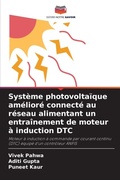 Cover: Syst&egrave;me photovolta&iuml;que am&eacute;lior&eacute; connect&eacute; au r&eacute;seau alimentant un entra&icirc;nement de moteur &agrave; induction DTC - Editions Notre Savoir