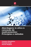 Cover: Abordagens in silico &agrave; conce&ccedil;&atilde;o de medicamentos: Princ&iacute;pios e m&eacute;todos - Edi&ccedil;&otilde;es Nosso Conhecimento
