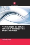 Cover: Manipula&ccedil;&atilde;o da coluna cervical e dissec&ccedil;&atilde;o da art&eacute;ria cervical - Edi&ccedil;&otilde;es Nosso Conhecimento