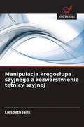 Cover: Manipulacja kr&iquest;gos&iquest;upa szyjnego a rozwarstwienie t&iquest;tnicy szyjnej - Wydawnictwo Nasza Wiedza