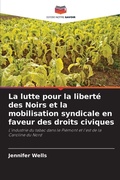 Cover: La lutte pour la libert&eacute; des Noirs et la mobilisation syndicale en faveur des droits civiques - Editions Notre Savoir