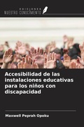 Cover: Accesibilidad de las instalaciones educativas para los ni&ntilde;os con discapacidad - Ediciones Nuestro Conocimiento