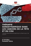 Cover: TH&Eacute;RAPIE SONODYNAMIQUE DANS LES CANCERS DE LA T&Ecirc;TE ET DU COU - Editions Notre Savoir
