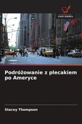 Cover: Podr&oacute;&iquest;owanie z plecakiem po Ameryce - Wydawnictwo Nasza Wiedza