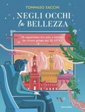 Cover: Negli occhi la bellezza. 16 esperienze tra arte e natura da vivere prima dei 16 anni - Divulgazione;Mondadori