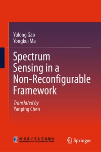 Enlarge image Cover: Spectrum Sensing in a Non-Reconfigurable Framework - Springer