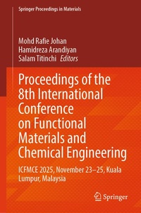 Enlarge image Cover: Proceedings of the 8th International Conference on Functional Materials and Chemical Engineering - Springer