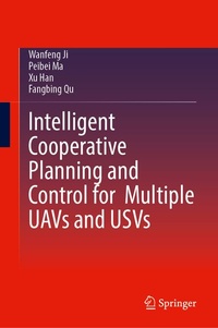 Enlarge image Cover: Intelligent Cooperative Planning and Control for Multiple UAVs and USVs - Springer
