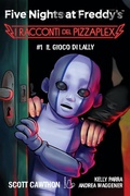 Cover: Il gioco di Lally. Five nights at Freddy's. I racconti del Pizzaplex. Vol. 1 - Il Castoro bambini;Il Castoro;Il gioco di Lally. Five nights at Freddy's. I racconti del Pizzaplex